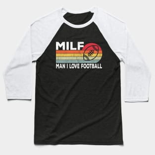 MILF Man I Love Football Retro Vintage Sports Baseball T-Shirt